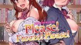 【FANZAブックス紹介】 Please！Freeze！Please！